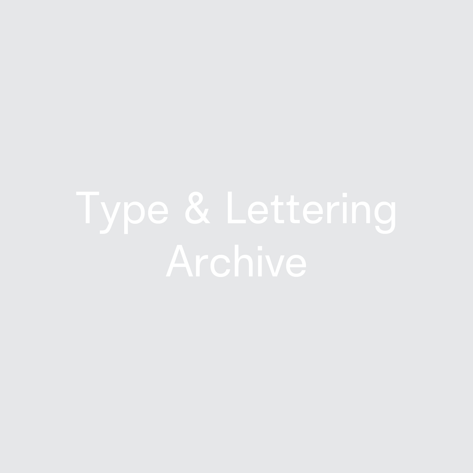 Type and Lettering Archive